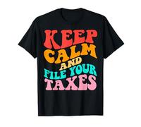 Groovy : restez calme et déclarez vos impôts : une journée fiscale amusante T-Shirt