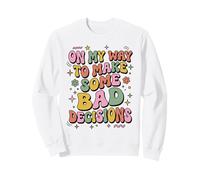 Groovy Retro Funny sur Mon Chemin pour Prendre de Mauvaises décisions en Vacances Sweatshirt
