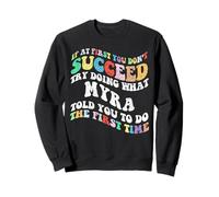 Groovy si au début Vous ne réussissez Pas, essayez de Faire ce Que Myra Sweatshirt