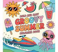Groovy Summer Coloring Book: A Fun, Funky Escape to Sunshine and Good Vibes!