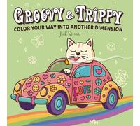 Groovy & Trippy Coloring Book for Adults: A Psychedelic Journey of Chill Vibes, Easy Lines & Groovy Designs for Relaxation