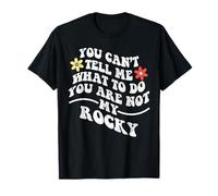 Groovy, tu ne Peux Pas me dire Quoi Faire, tu n'es Pas Mon Rocky T-Shirt