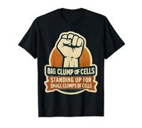 Gros amas de cellules Debout pour Les Petites touffes Pro-Life T-Shirt