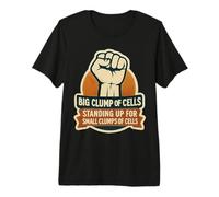 Gros amas de cellules Debout pour Les Petites touffes Pro-Life T-Shirt Haut de Gamme