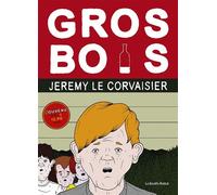 Gros bois - Jérémy Le Corvaisier - Les Enfants Rouges - relié - Bande dessinée