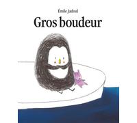 Gros boudeur - Emile Jadoul - Ecole Des Loisirs - broché - Album jeunesse