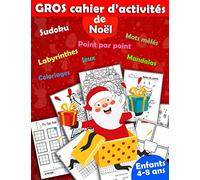 Gros Cahier d'activités de Noël enfants 4-8 ans: Livre de jeux et d'activités de Noël pour fille et garçon : coloriages,mots mêlés,Sudoku...Augmentez la mémoire et la logique - Édition de Noël