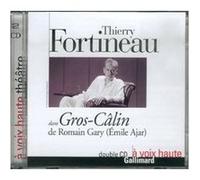 Romain Gary (Émile Ajar) – Gros-Câlin – Thierry Fortineau – Livre audio 2 CD – Gallimard