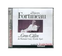 Romain Gary (Émile Ajar) – Gros-Câlin – Thierry Fortineau – Livre audio 2 CD – Gallimard
