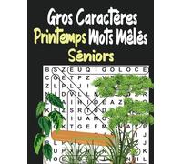 Gros Caractères printemps Mots Mêlés Séniors: 1000 Mots avec solutions à la fin