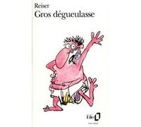 Gros dégueulasse