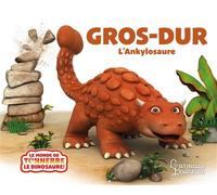 Gros-Dur l'Ankylosaure - Peter Curtis - Larousse - cartonné - Album jeunesse
