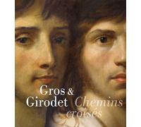 Gros & Girodet, chemins croisés