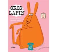 Gros-Lapin Ramona Badescu (Auteur), Delphine Durand (Illustration)