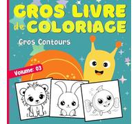 Gros Livre de Coloriage Gros Contours pour Les Enfants 2-5 ans: Cahier coloriage des animaux de la ferme, sauvages, préhistoriques et autres pour ... anti stress pour les garçons et les filles