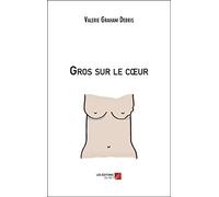 Gros sur le cœur