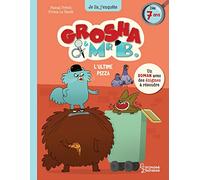 Grosha et Mr B - L'ultime pizza - Pascal Prévôt - Larousse - broché - Roman cadet