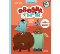 Grosha et Mr B - L'ultime pizza - Pascal Prévôt - Larousse - broché - Roman cadet