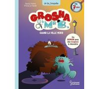 Grosha et Mr B - Quand la ville mord
