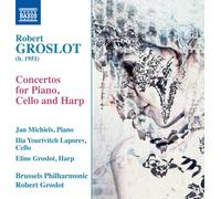 Groslot / Brussels Philharmonic Orch / Groslot - Three Concertos [New CD]