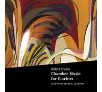 Groslot, R. - Chamber Music for Clarine [Import]
