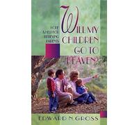 Gross, E: Will My Children Go To Heaven?