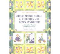 Gross Motor Skills in Children With Down Syndrome: A Guide for Parents and Professionals