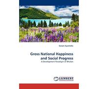 Gross National Happiness And Social Progress