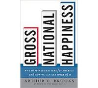 Gross National Happiness Arthur C. Brooks (Auteur)