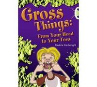 Bug Club Independent Year Two Non Fiction White B Gross Things : De la tête aux pieds