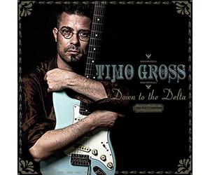 Gross,Timo - Down to the Delta-13th Anniversary