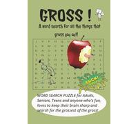 GROSS! Word Search Puzzle of Things That Gross You Out!: Creepy, Crawly, Slimy, and Smelly - A Word Search of All Things Icky. A word search for ... for relaxation, brain boost and just fun!