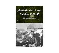 Grossdeutschland Division 1937-45