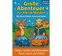 Große Abenteuer für kleine Helden: Ein zweisprachiges Buch: Deutsch & Englisch