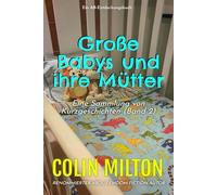 Große Babys und ihre Mütter Band 2: Eine ABDL Femdom Windelsammlung