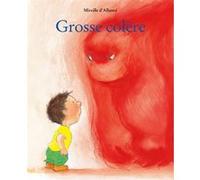 Grosse colère Mireille d' Allancé (Auteur)