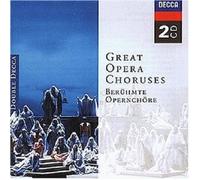 Berühmte Opernchöre - Great Opera Choruses