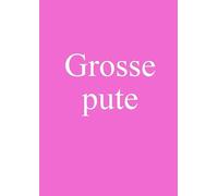 Grosse pute