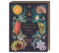 Große und kleine Schätze der Natur. Große und kleine Schätze der Natur: Über 100 Fundstücke und was sie uns erzählen. Hochwertig ausgestattet mit Goldfolie und Goldschnitt. Für Kinder ab 8 Jahren