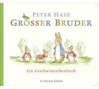 Großer Bruder Peter Hase: Ein Geschwisterchenbuch