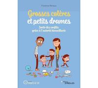 Florence Renaux – Grosses colères et petits drames – Groupe Eyrolles