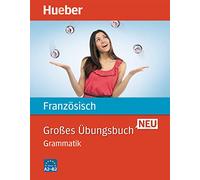 Großes Übungsbuch Französisch Neu. Grammatik