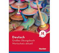 Grosses Übungsbuch Wortschatz aktuell A2-C1. Per le Scuole superiori