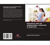 Grossesse Chez Les Adolescentes, Maternité Et Paternité