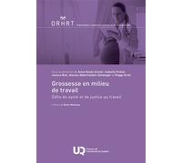 Grossesse en milieu de travail Défis de santé et de justice au travail - Anne Renée Gravel - Presses Universite Du Quebec - broché - Etude