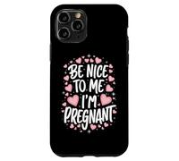 Grossesse Sois Gentille avec Moi, Je suis Enceinte, drôle Coque pour iPhone 11 Pro