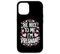 Grossesse Sois Gentille avec Moi, Je suis Enceinte, drôle Coque pour iPhone 12/12 Pro