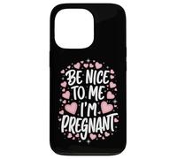 Grossesse Sois Gentille avec Moi, Je suis Enceinte, drôle Coque pour iPhone 13 Pro