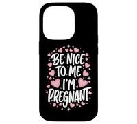 Grossesse Sois Gentille avec Moi, Je suis Enceinte, drôle Coque pour iPhone 14 Pro