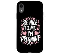 Grossesse Sois Gentille avec Moi, Je suis Enceinte, drôle Coque pour iPhone XR